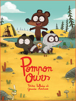 POMPON OURS | PETITES BALADES ET GRANDES AVENTURES