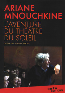 ARIANE MNOUCHKINE, L'AVENTURE DU THÉATRE DU SOLEIL Image 1
